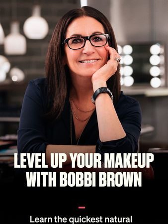 MasterClass—Bobbi Brown teaches you the tips, tricks, and techniques for applying simple, natural makeup that makes you feel beautiful in your own skin.